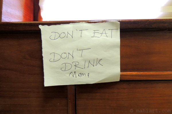 Handwritten note says DON'T EAT DON'T DRINK Mama